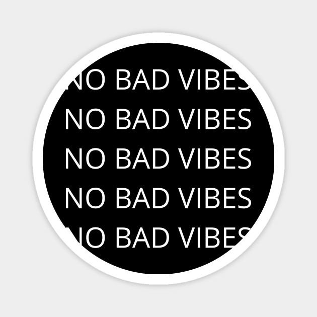 NO BAD VIBES Magnet by musebymuski